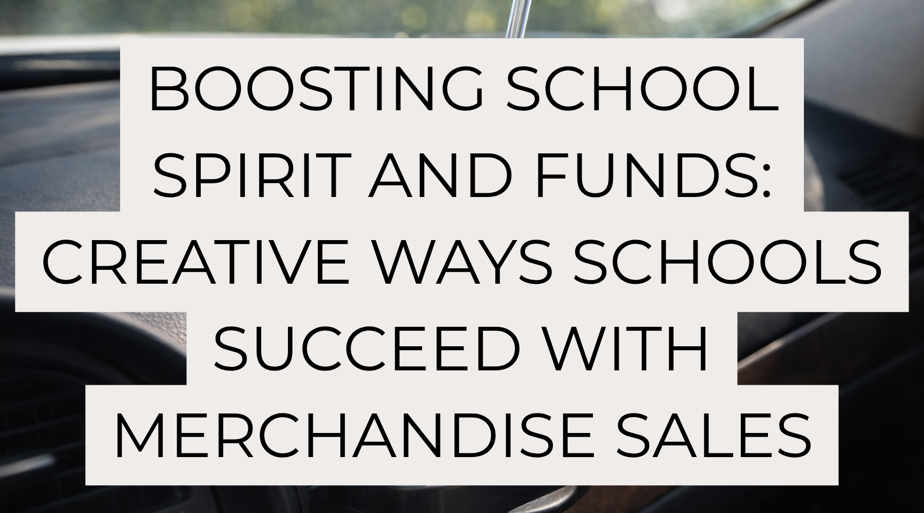 Boosting School Spirit and Funds: Creative Ways Schools Succeed with Merchandise Sales