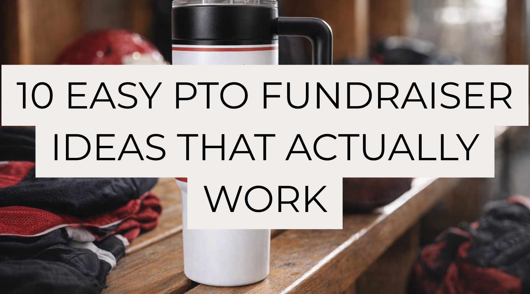 10 Easy PTO Fundraiser Ideas That Actually Work